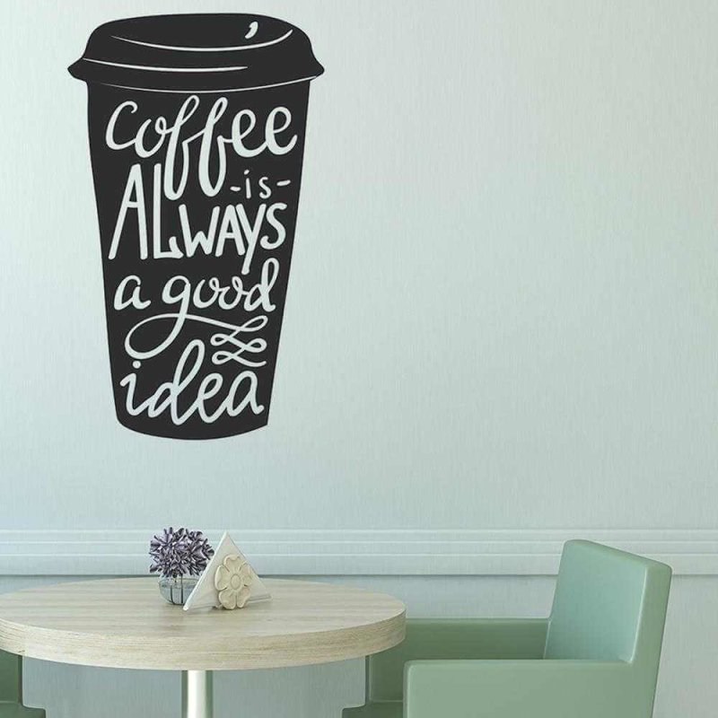 Adesivo Decorativo - coffe is always 0,59x0,98 Metros (Café é sempre uma boa idéia ) - Papel na Parede