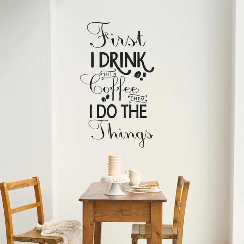 Adesivo Decorativo - first i drink 0,59x1,00 Metros (Primeiro bebo café, depois faço as outras coisas) - Papel na Parede