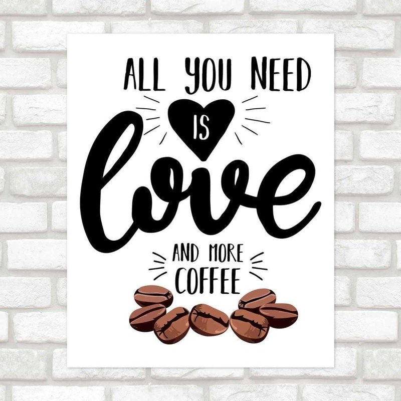 Poster Decorativo All you need is love and more Coffee PA002 - Papel na Parede