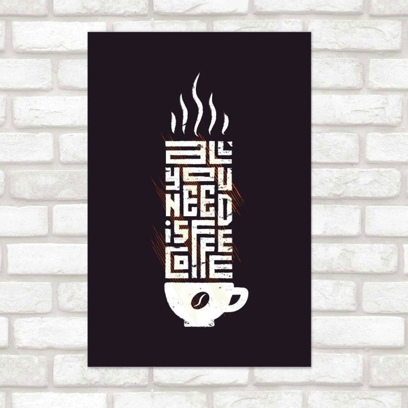 Poster Decorativo Café All You Need Is Coffe N015213 - Papel na Parede