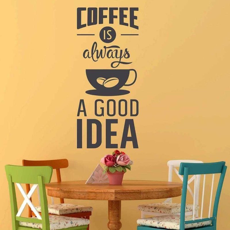 Adesivo Decorativo - COFFEE IS 0,59x1,35 Metros (Café é sempre uma boa idéia )