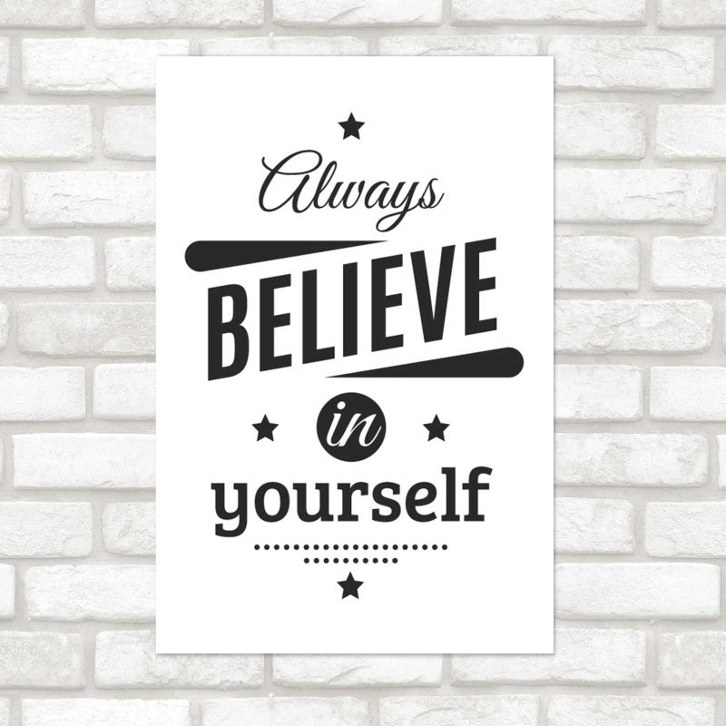Poster Decorativo Always Believe in Yourself N08292 - Papel na Parede