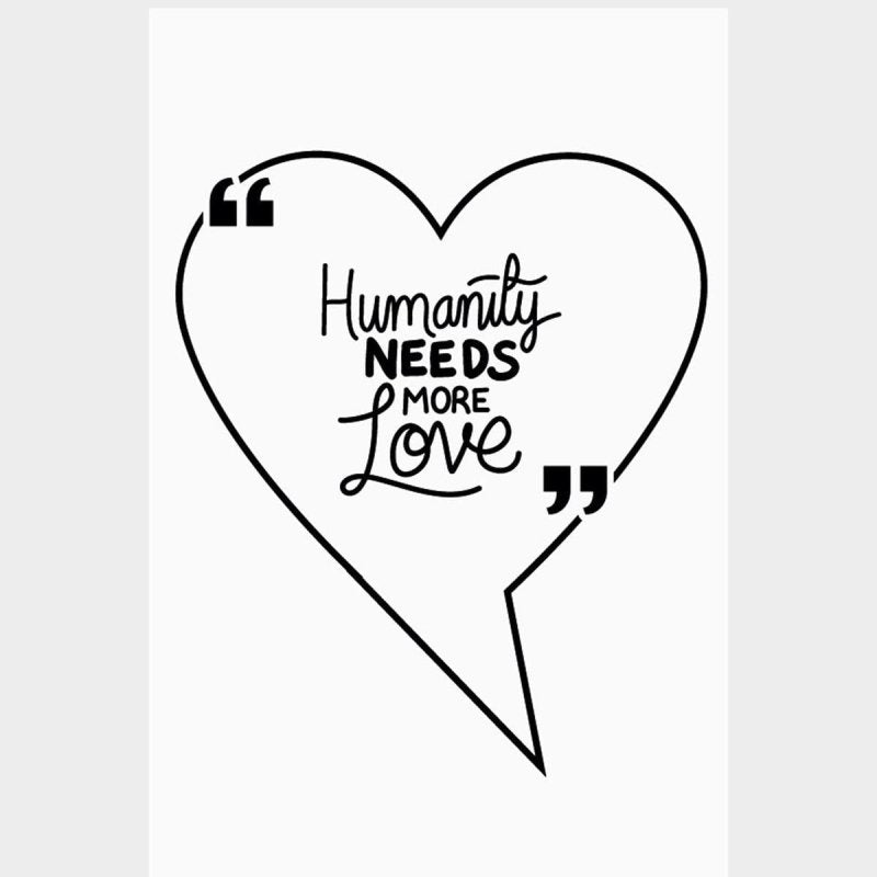 Poster Decorativo Humanity Needs More Love N07255 - Papel na Parede