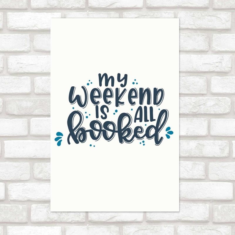 Poster Decorativo Lettering My Weekend N010220 - Papel na Parede