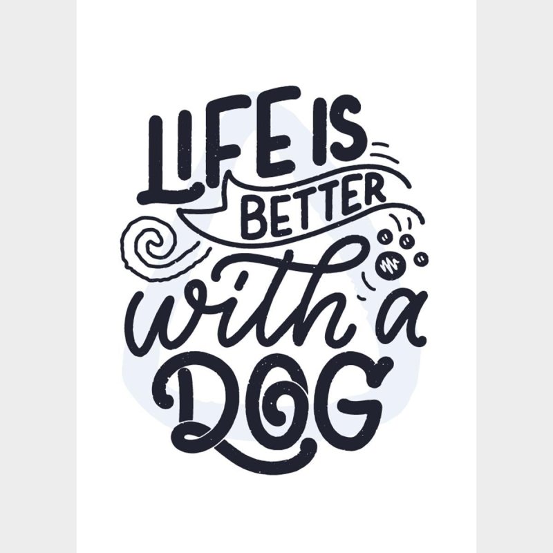 Poster Decorativo Life is Better With A Dog N07250 - Papel na Parede