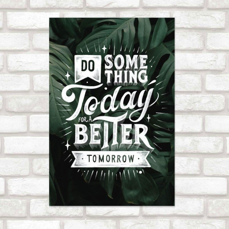 Poster Decorativo Motivacional Something Better N015227 - Papel na Parede