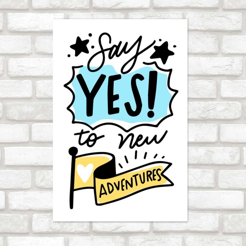 Poster Decorativo Say Yes To New Adventures N07264 - Papel na Parede